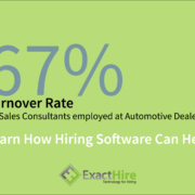Automotive dealership suffer from a 67% turnover rate among sales consultants.