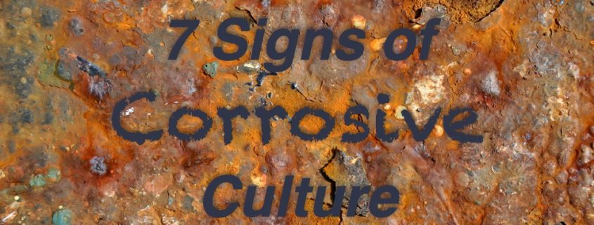 7 Signs Corrosive Culture | ExactHire