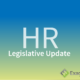 hr legislative update | exacthire