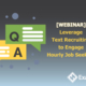 Webinar Text Hourly Workers | ExactHire