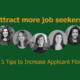 5 tips to increase applicant flow