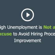 Hiring Process Improvement | High Unemployment