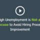 Hiring Process Improvement | High Unemployment