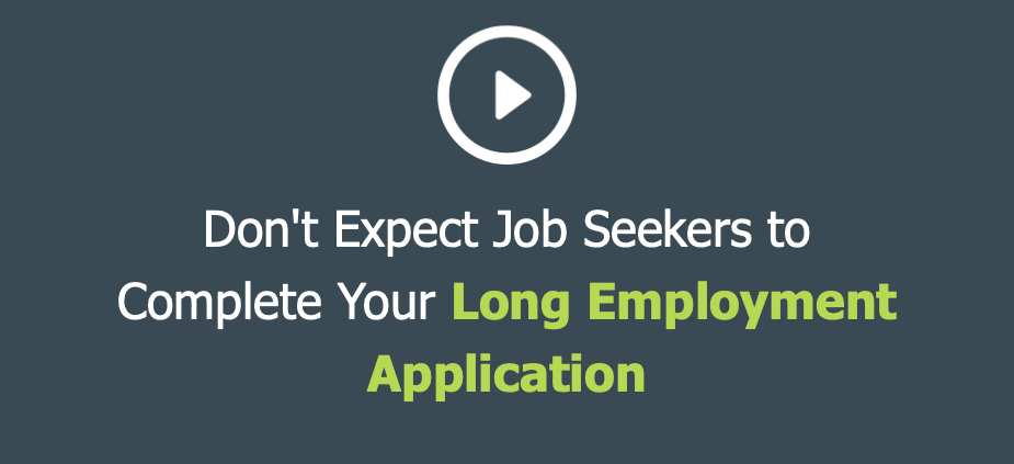 Long Job Application | Hiring Process Improvement